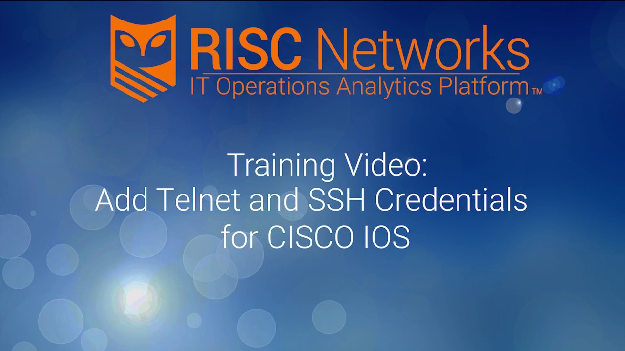 Training: Add Telent and SSH Credentials for CISCO IOS
