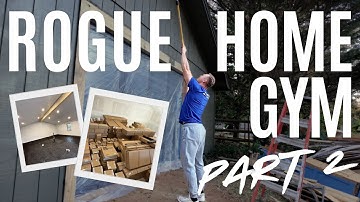 Rogue Home Gym Build | Part 2 — Final Renovations