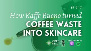 EP317. He turned coffee waste into skincare. The industry said it was the wrong colour