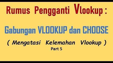 GABUNGAN RUMUS VLOOKUP DAN MATCH, UNTUK MENGATASI KELEMAHAN VLOOKUP