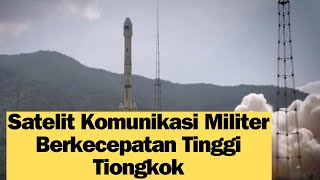 Download Lagu Satelit Komunikasi Militer Berkecepatan Tinggi Tiongkok MP3