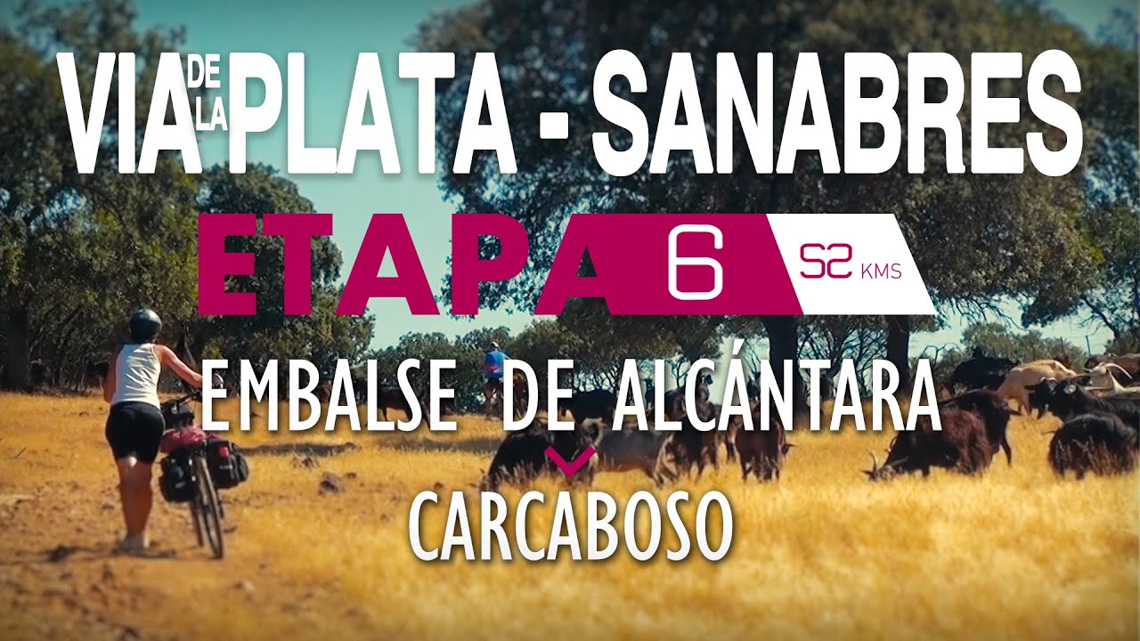 Vía de la Plata · Sanabrés ·  6 | Embalse de Alcántara a Carcaboso #mtb