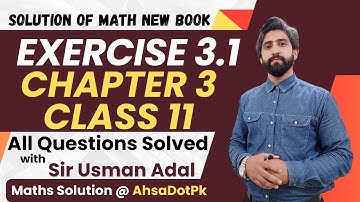 Exercise 3.1 Full Solution | Chapter 3 Class 11 Maths | 1st Year Math FSc & ICs PCTB New Book 2025