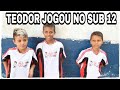 JOGO REAL - TEODOR JOGOU PARA O SUB 12