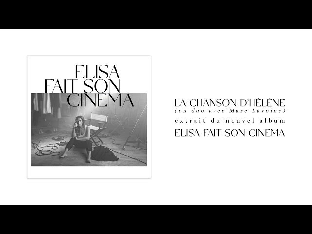 Elisa Tovati – La chanson d'Hélène (en duo avec @marclavoineoff ) (Audio Officiel)