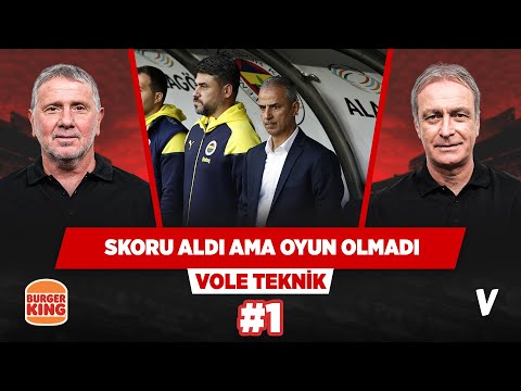 Fenerbahçe sahada 1 kişi fazla olmasını hissettiremedi | Önder Özen, Metin Tekin | VOLE Teknik #1