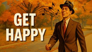 Vintage Music To Make You Happy Whistling In September - 1930S & 1940S Good Mood Music