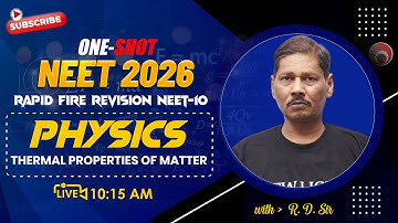 🔴 LIVE NEET 2026 | PHYSICS RAPID FIRE REVISION | Thermal Properties & NLM | R.D. SIR | NEW LIGHT