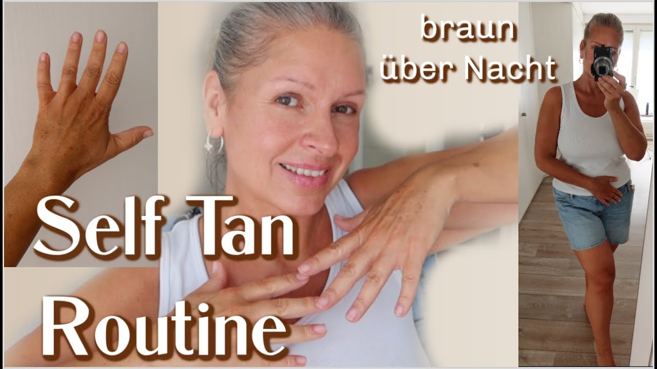 Selbstbräuner Routine SELF TAN braun über Nacht 2025 I Mamacobeauty