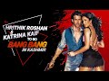 Hrithik Roshan and Katrina Kaif to go Bang Bang in Kashmir