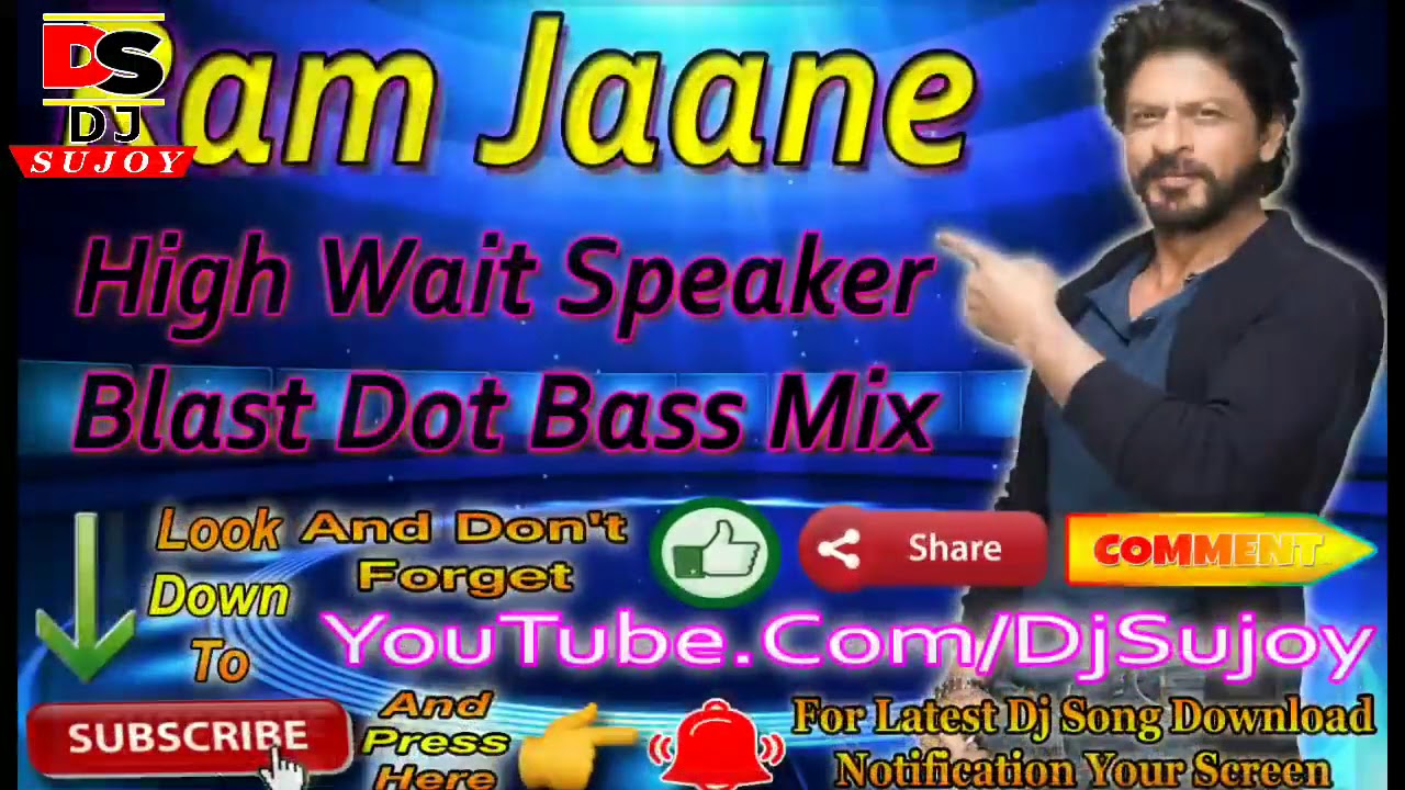 Ram Jaane    High Wait Speaker Blast Dot Bass Mix    DS Dj Sujoy YouTube Music Production