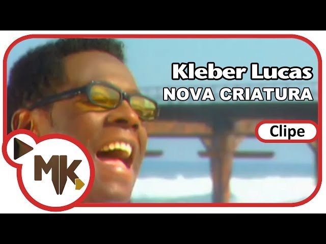 KLEBER LUCAS - NOVA CRIATURA