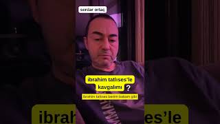 Serdar Ortaç Ibrahim Tatlıses’le Kavgalımı Ises Şfet