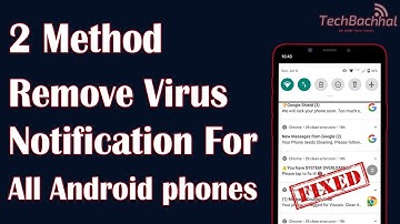 Remove Virus Notification for All Android Phones - 2 Method How To