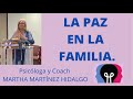 La paz en el hogar psicloga y coach martha martnez hidalgo