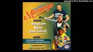 King Lion ft Kina & Zola Zola k1 - Tsiketa Va Mahungu Ndlela