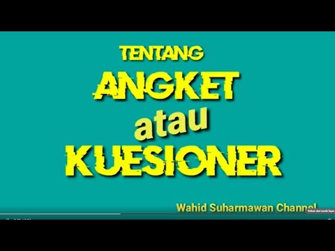 TENTANG ANGKET ATAU KUESIONER