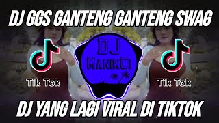 DJ GGS GANTENG GANTENG SWAG X  NAN KO PAHAM REMIX VIRAL TIKTOK TERBARU 2023