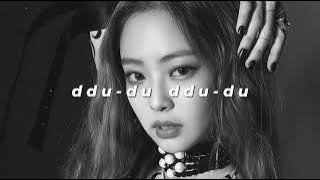 blackpink - ddu-du ddu-du (slowed   reverb)