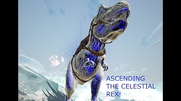 Ascended Celestial REX [ARK EXTINCTION PRIMAL FEAR]