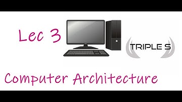 Lec 3  Computer Architectures By Sumit Puri for JKSSB Exams