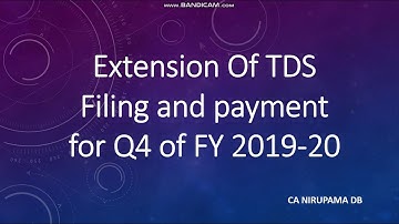 Extension of TDS return due date || TDS late payment interest levy || Quarter 4 FY 2019-20