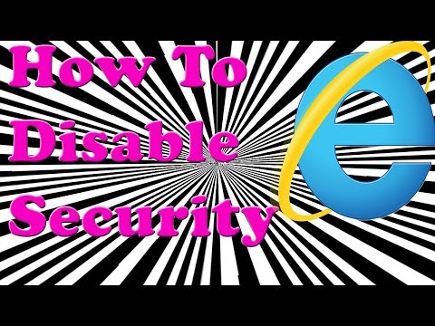 How To Disable Internet Explorer Security