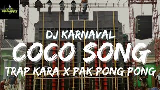 DJ COCO SONG - Horegg Basss THAILAND Style TRAP Kara Boruto X Pak pong pong
