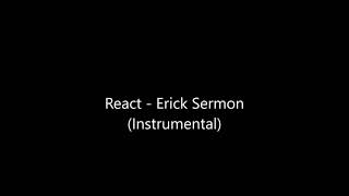 React   Erick Sermon Instrumental