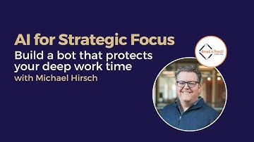 AI for Strategic Focus: Build a bot that protects your deep work time