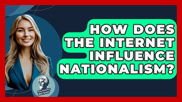 How Does The Internet Influence Nationalism? - Philosophy Beyond