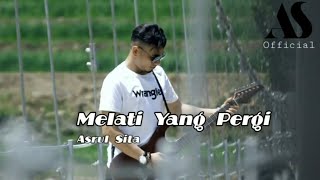 Pop Melayu Terbaru2023 - Melati Yang Pergi - Asrul Sita (Cover Lagu Guslian)