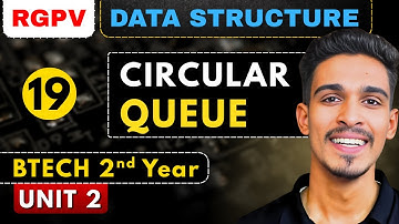 Lec 19 | Circular Queue | Stack & Queue | Data Structures | RGPV Btech 2nd Year