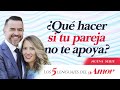 ¿Qué hacer si tu pareja  no te apoya? - Freddy DeAnda