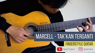 Marcell - Tak'kan Terganti (Djoel Project - Fingerstyle Guitar Cover)