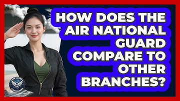 How Does The Air National Guard Compare To Other Branches? - Air Guard Commanders