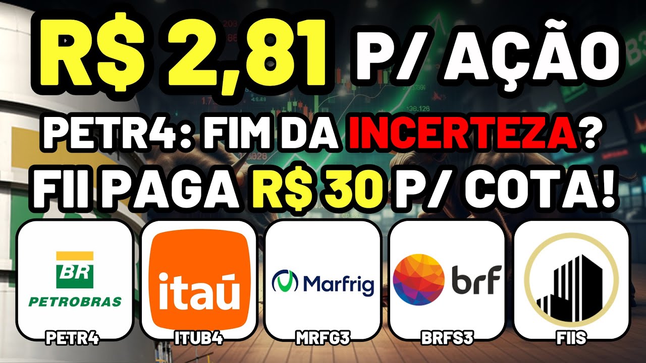 MEGA DIVIDENDOS: MRFG3 e BRFS3! PETR4: VAI DECOLAR? ITUB3: DEMISSÃO EM MASSA? FIIs: R$ 30 p/ COTA