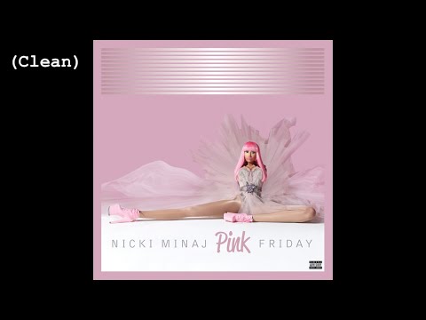 Right Thru Me (Clean) – Nicki Minaj