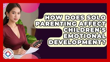 How Does Solo Parenting Affect Children