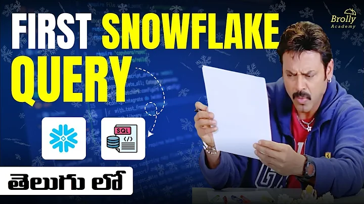How to Write Your First Query  2025 | SQL Basics | Snowflake Tutorials Telugu | Brolly Academy