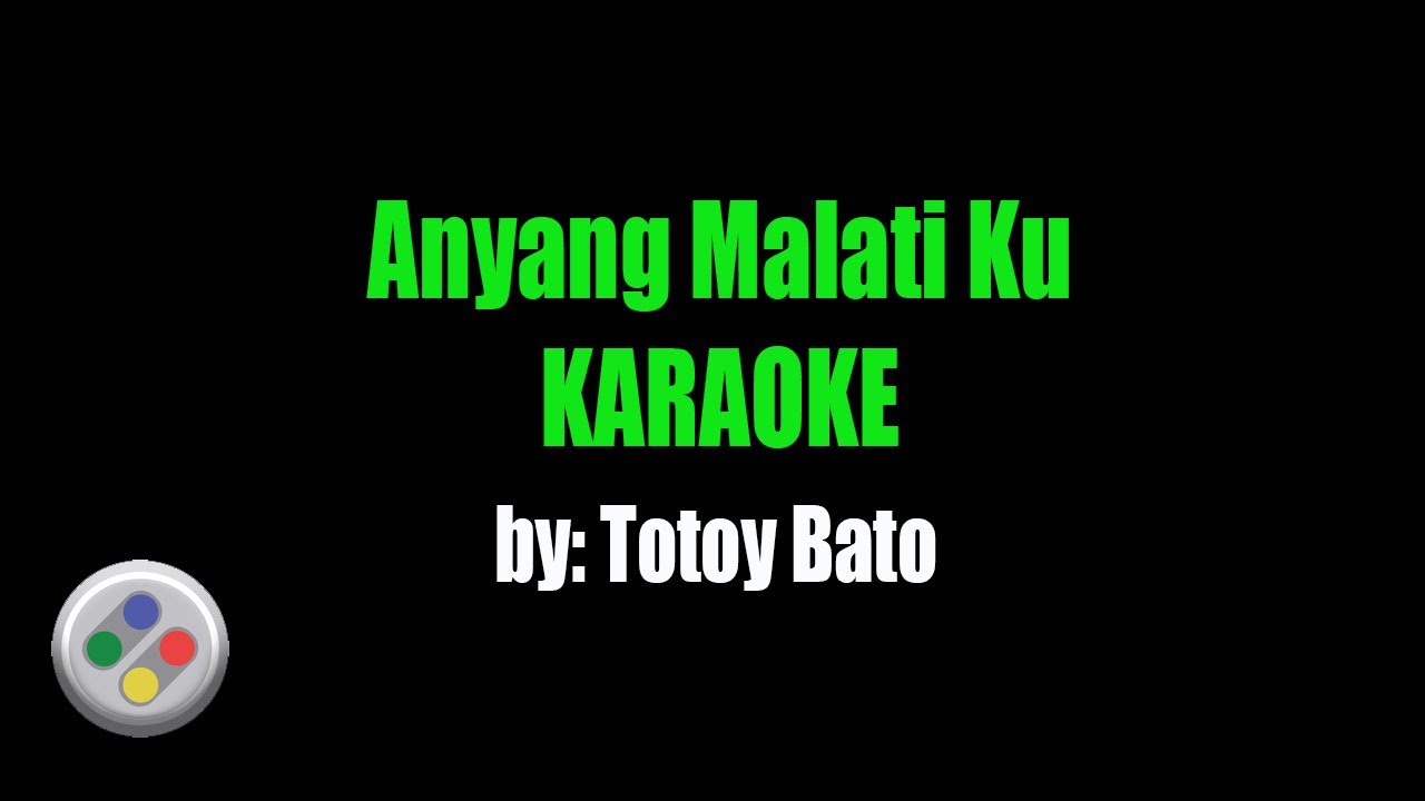 Totoy Bato Anyang Malati Ku Karaoke