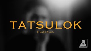 Ginger Alley - Tatsulok