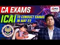 CA EXAMS MAY 22 BY ICAI | Mohit Agarwal