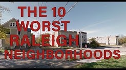 These Are the 10 WORST NEIGHBORHOODS To Live in RALEIGH, NC 