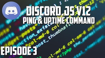 Discord.js v12 Bot Tutorial - Uptime and Ping Commands (Episode #3) | ghost