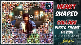 Heart Collage Photo Frame design using Photoshop | Tamil Photoshop tutorials