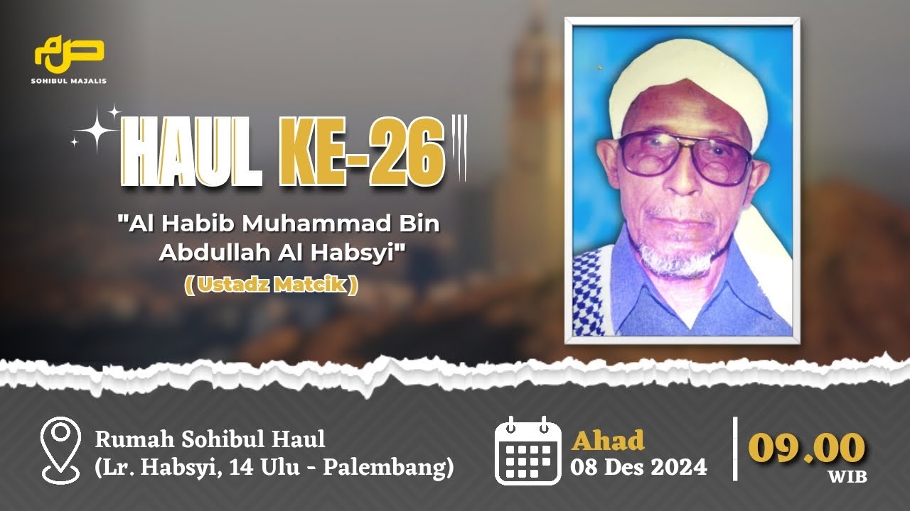 🔴 LIVE HAUL AL HABIB MUHAMMAD BIN ABDULLAH AL HABSYI KE - 26 ( USDTADZ MATCIK HABSYI).