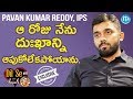 Pawan Kumar Reddy IPS Exclusive Interview || Dil Se With Anjali #97