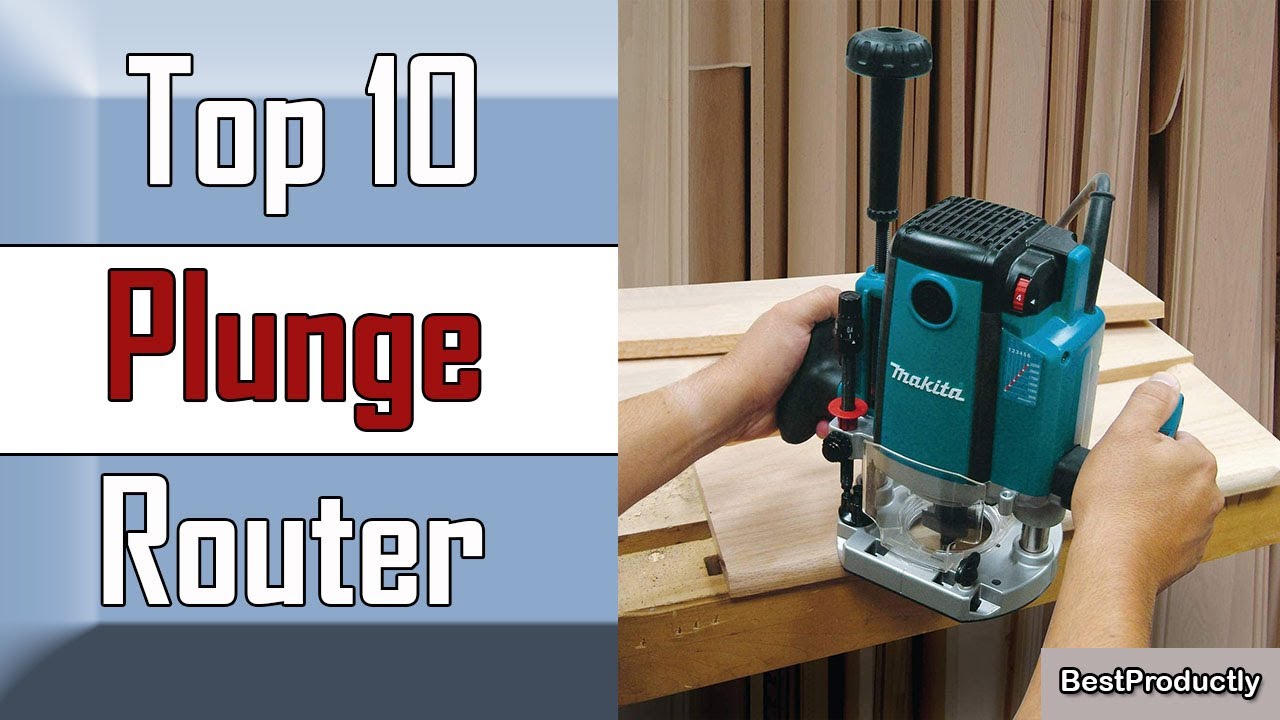 10 Best Plunge Router New Model 2022 🔥Top Rated Plunge Router YouTube