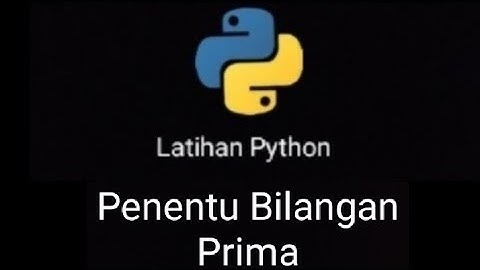 Latihan Python || Penentu Bilangan Prima
